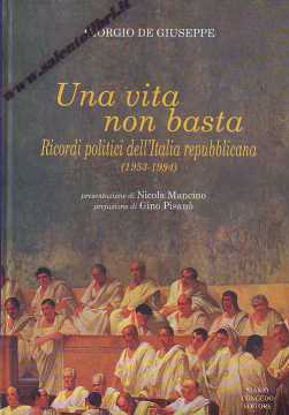 Immagine di Una vita non basta Ricordi politici dell'Italia Repubblicana (1953 1994)